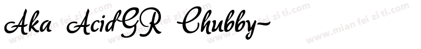 Aka AcidGR Chubby字体转换
